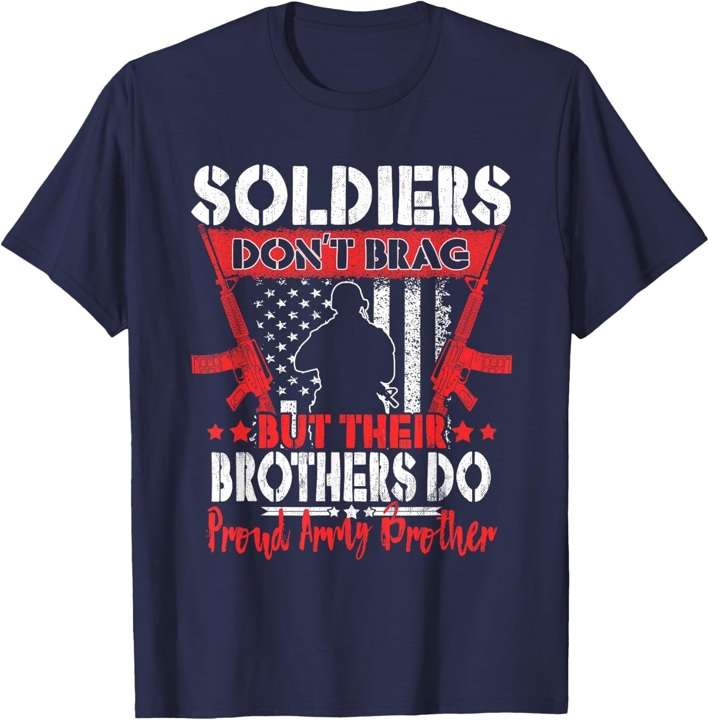 Soldiers Don't Brag Proud Army Brother US Military Sibling T-Shirt - T-Shirt | Navy
