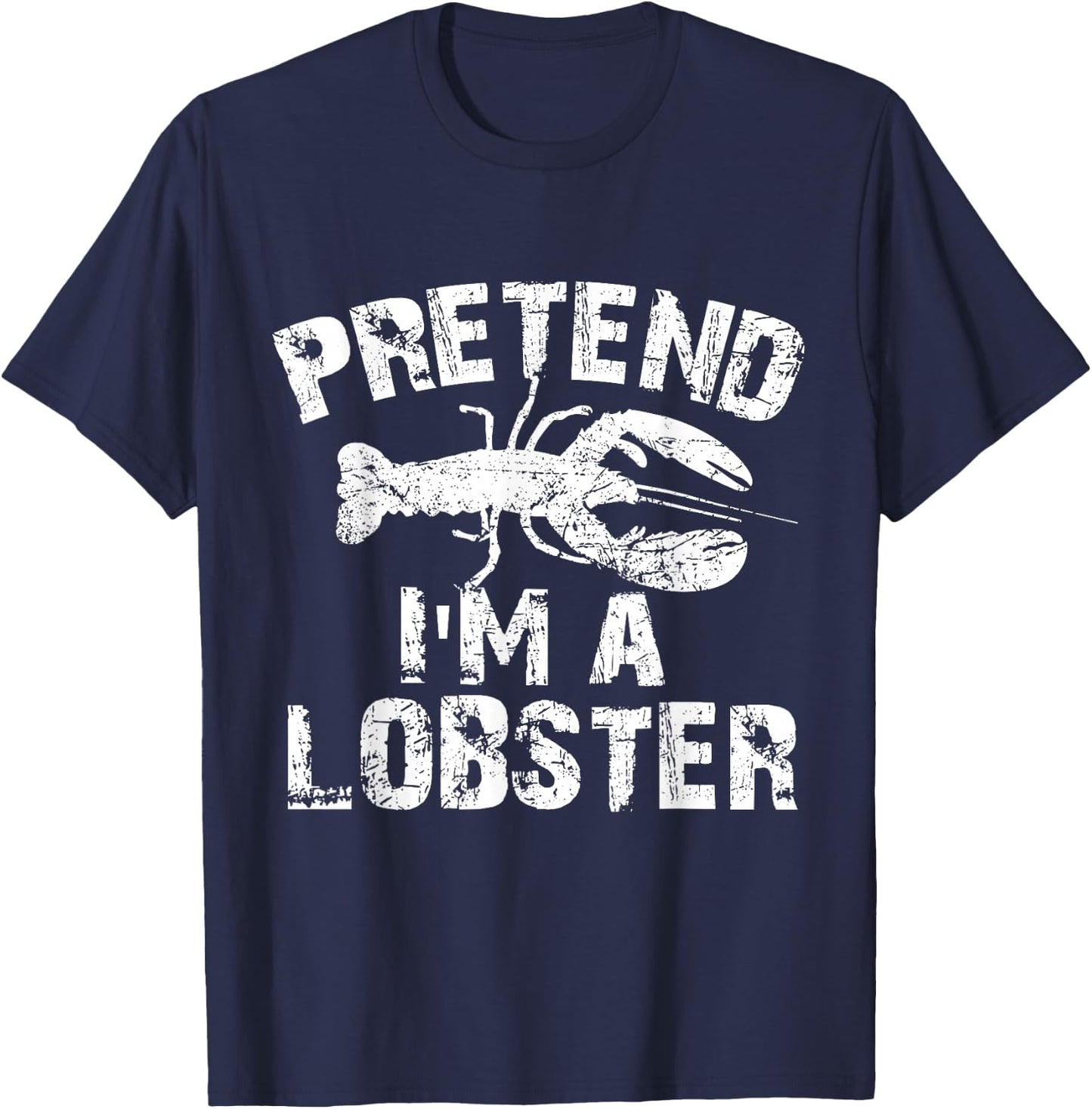 Funny Pretend I'm A Lobster Halloween Costume Party T-Shirt - T-Shirt | Navy