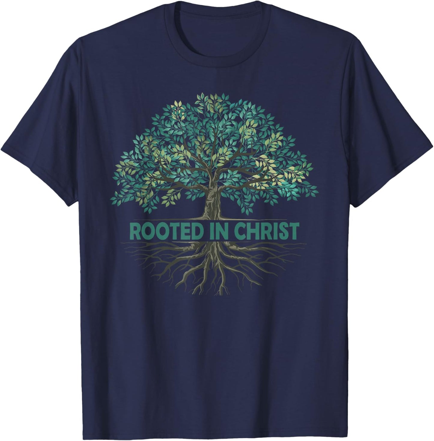Rooted In Christ Tree God Roots Jesus Christians T-Shirt - T-Shirt | Navy