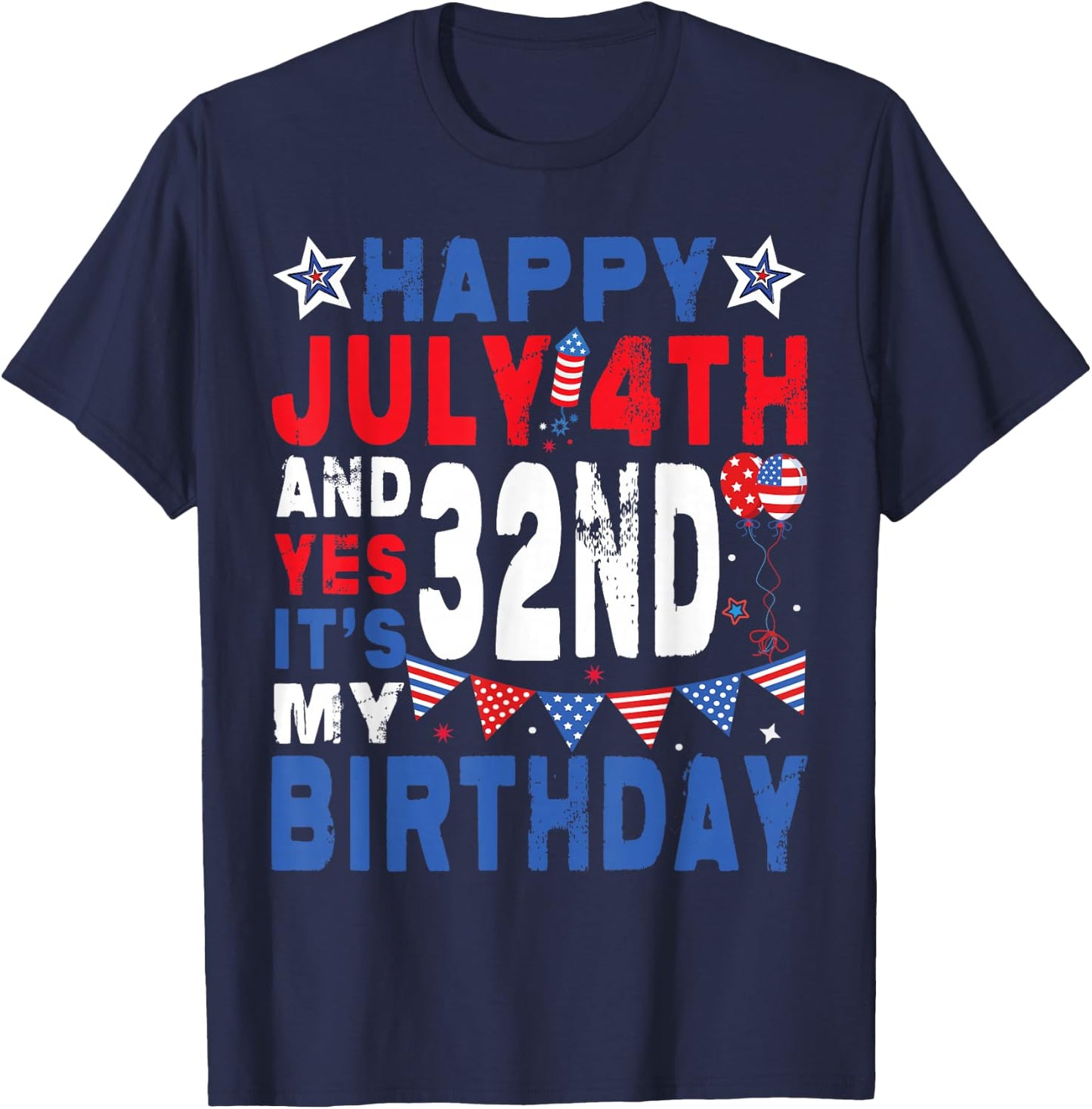 4th of July 32nd Birthday Patriotic USA Independence Day T-Shirt - T-Shirt | Navy