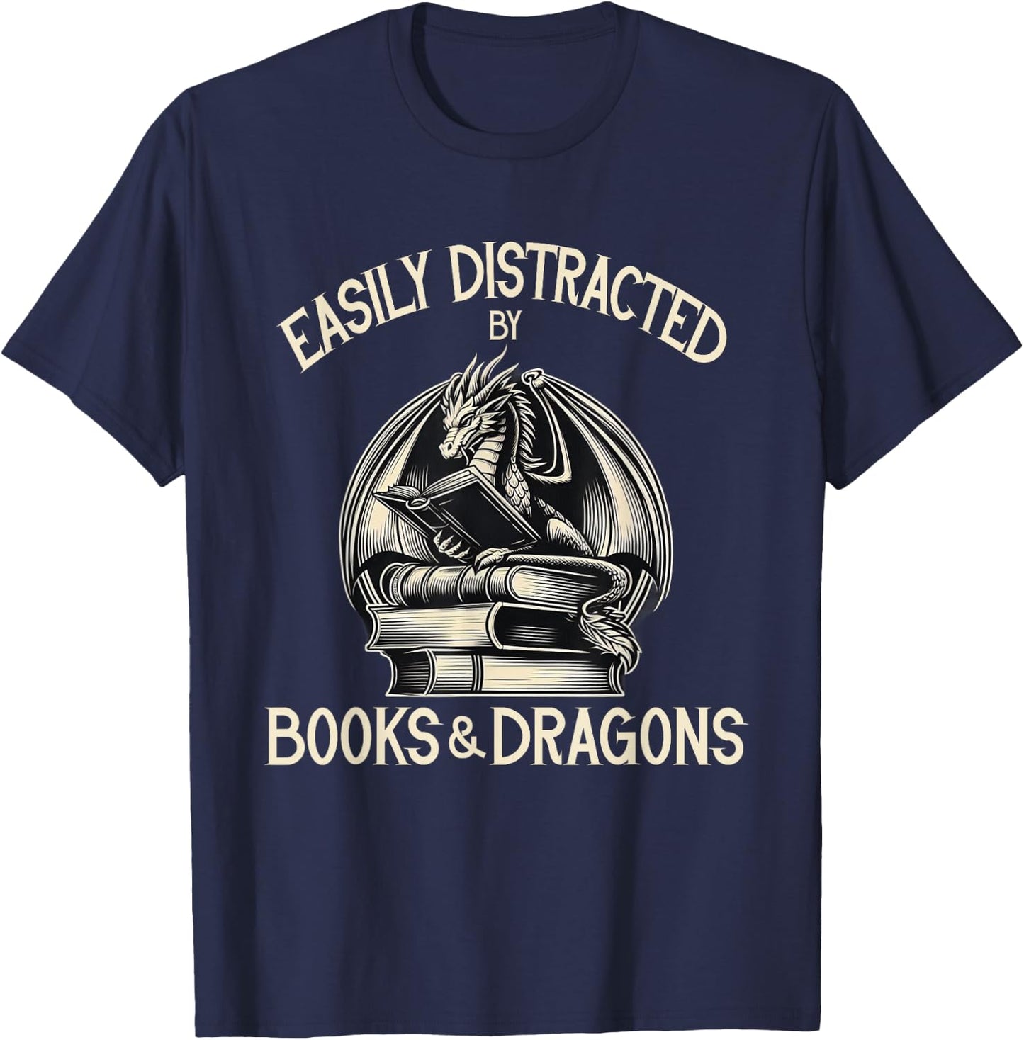 Easily Distracted by Books and Dragons Book Dragon Lover T-Shirt - T-Shirt | Navy