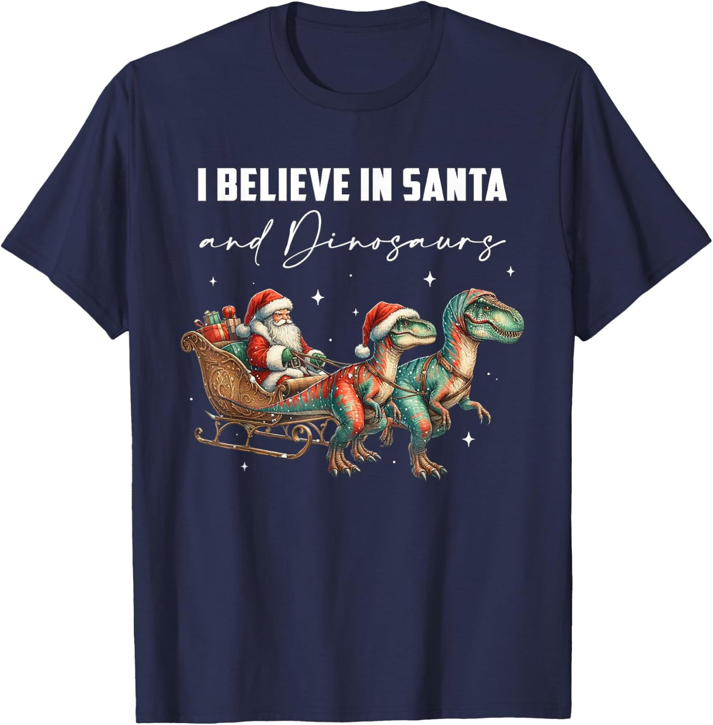 I Believe in Santa and Dinosaurs Christmas Paleontogy T-Shirt - T-Shirt | Navy
