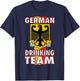 German Drinking Team Germany Flag Funny Oktoberfest Gift T-Shirt - T-Shirt | Navy