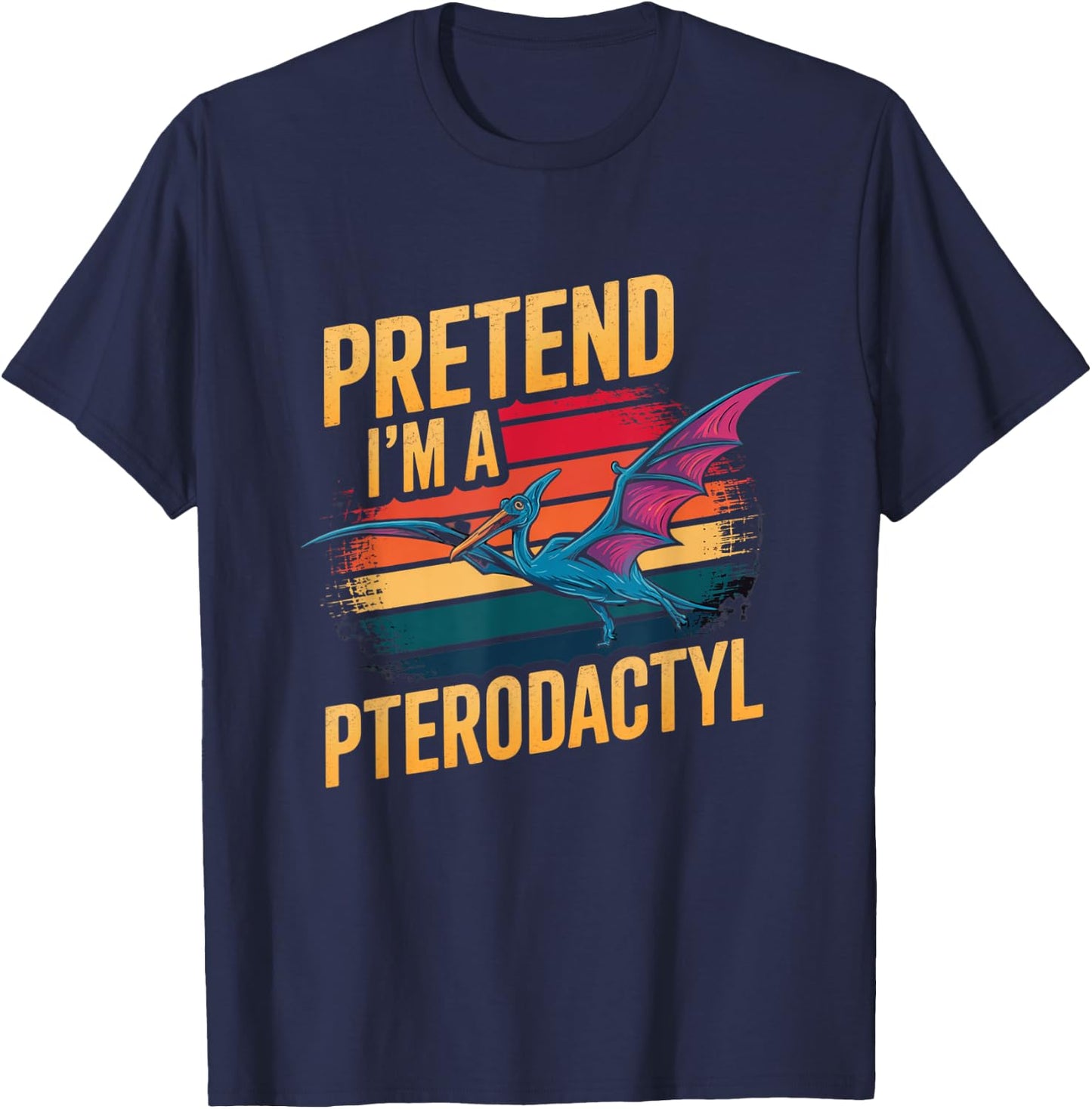 Pretend I'm Pterodactyl Funny Halloween Costume Dinosaur T-Shirt - T-Shirt | Navy