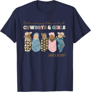 Western L&D Nurse Delivering The Cutest Cowboys And Girls T-Shirt - T-Shirt | Navy