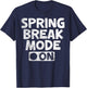 Vintage Spring Break Mode On Shirt Funny Teacher Gifts T-Shirt - T-Shirt | Navy