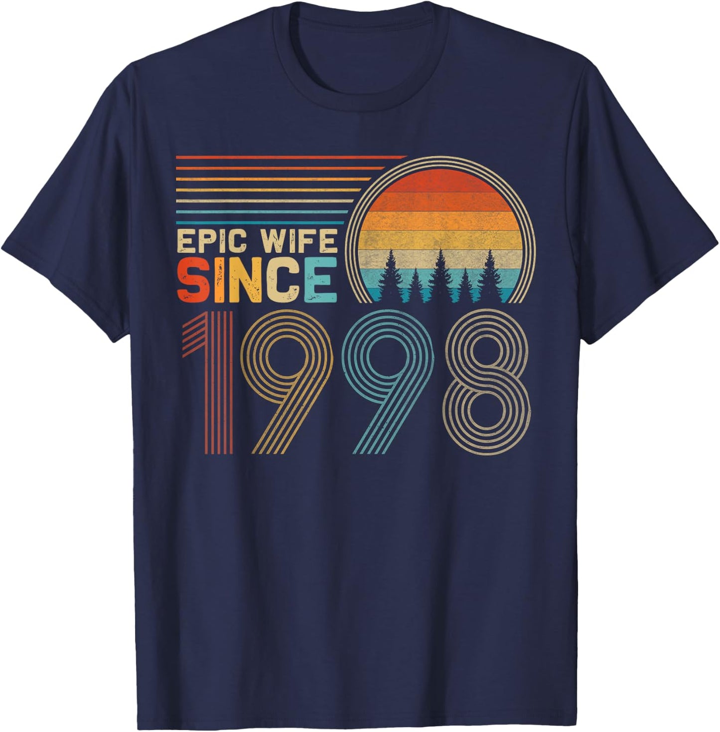 27th Wedding Anniversary Funny Epic Wife Since 1998 T-Shirt - T-Shirt | Navy