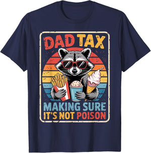 Dad Tax Making Sure It's Not Poison Racoon Father's Day T-Shirt - T-Shirt | Navy