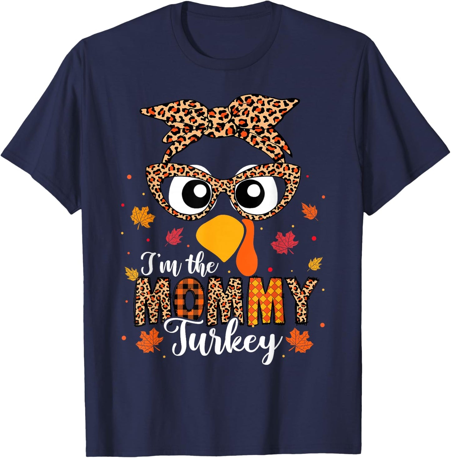 I'm the Mommy Turkey Matching Family Thanksgiving 2024 T-Shirt - T-Shirt | Navy