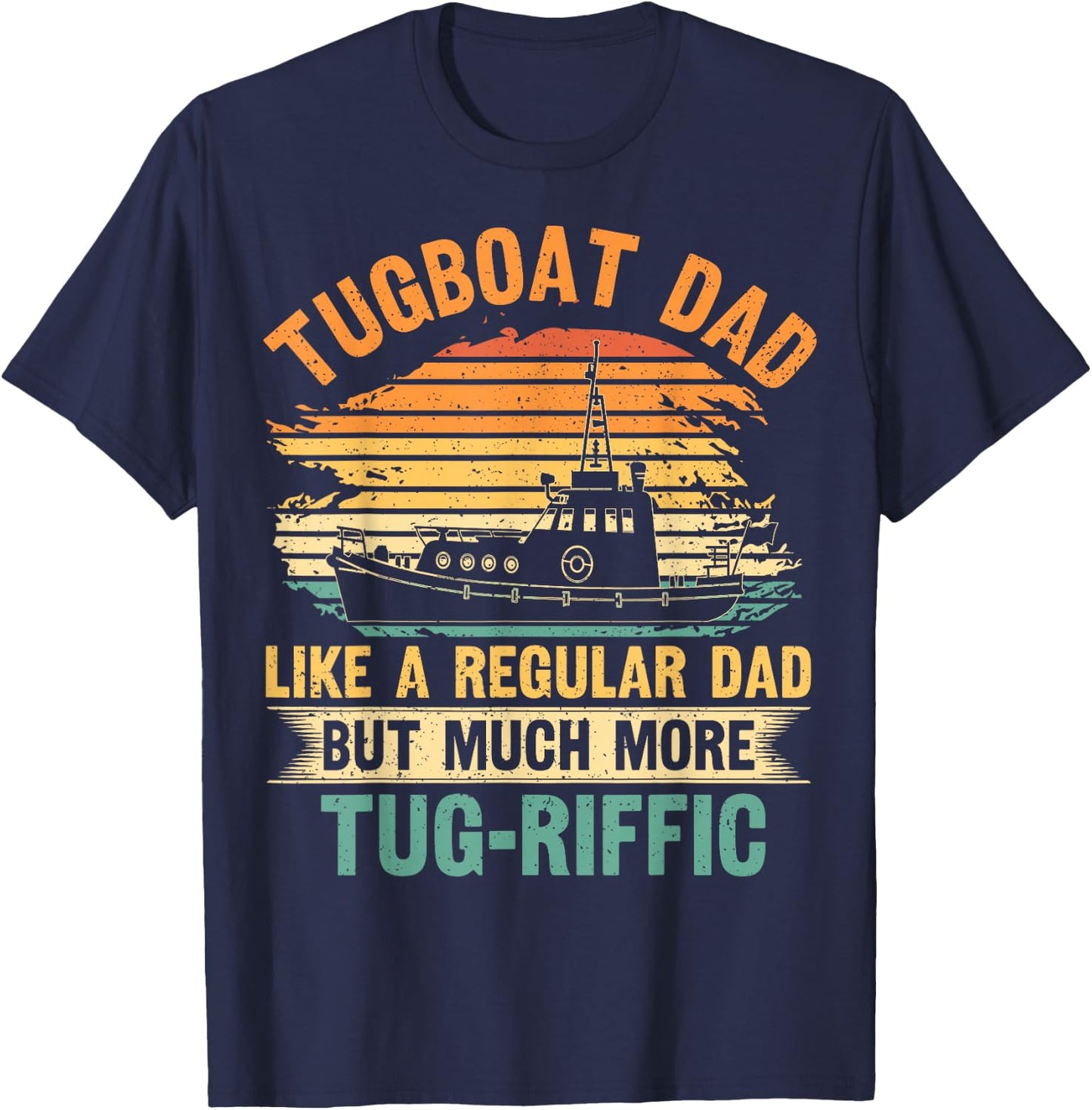 Towboat and Tug Boat Captain Pun for your Tugboat Dad T-Shirt - T-Shirt | Navy
