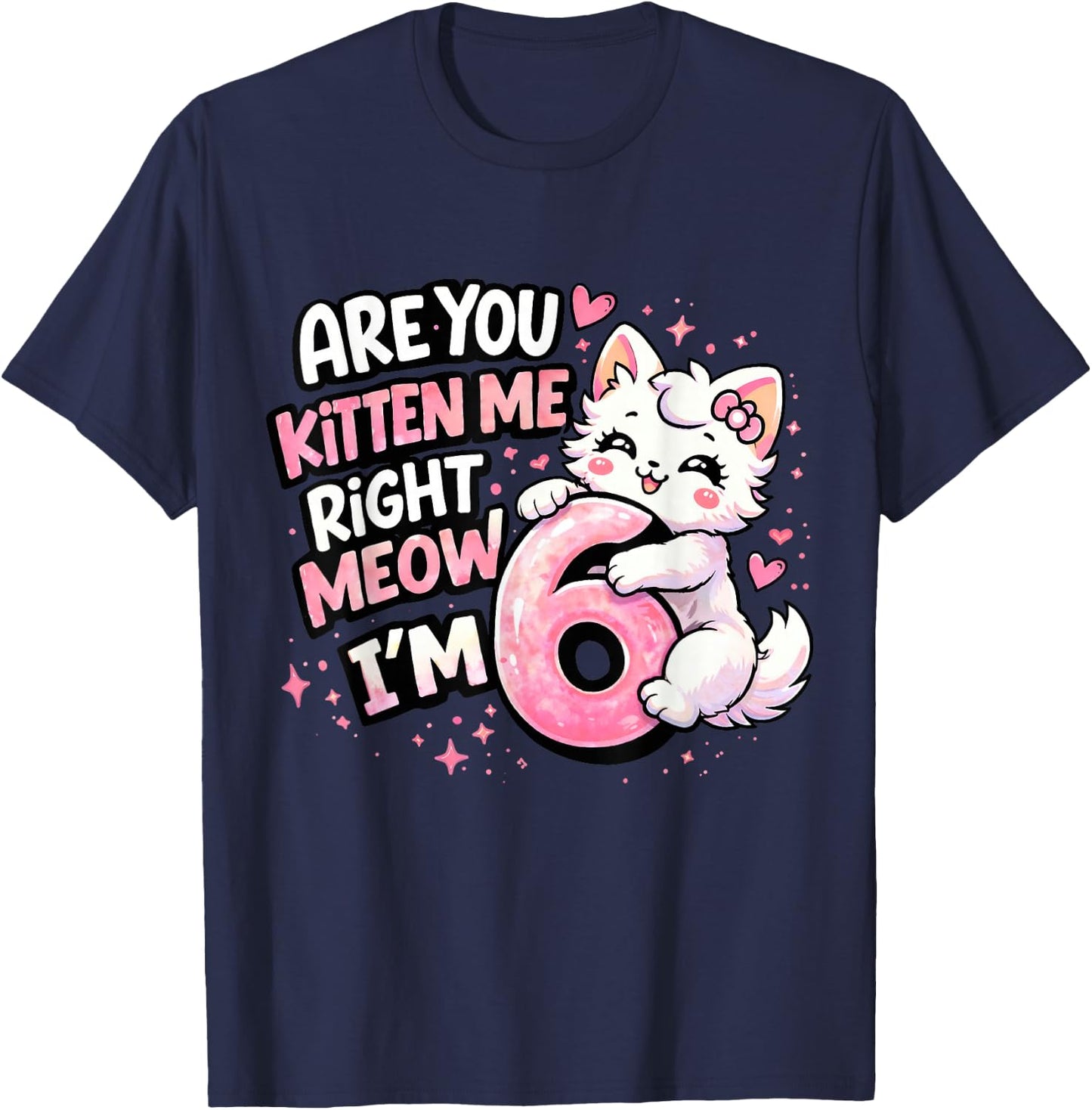 6th Birthday Girl Cute Kitten Cat 6 Year Old Birthday Party T-Shirt - T-Shirt | Navy
