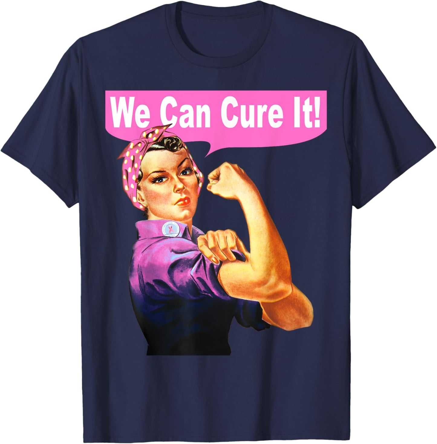 We Can Cure It Shirt - Rosie the Riveter - Breast Cancer T-Shirt - T-Shirt | Navy
