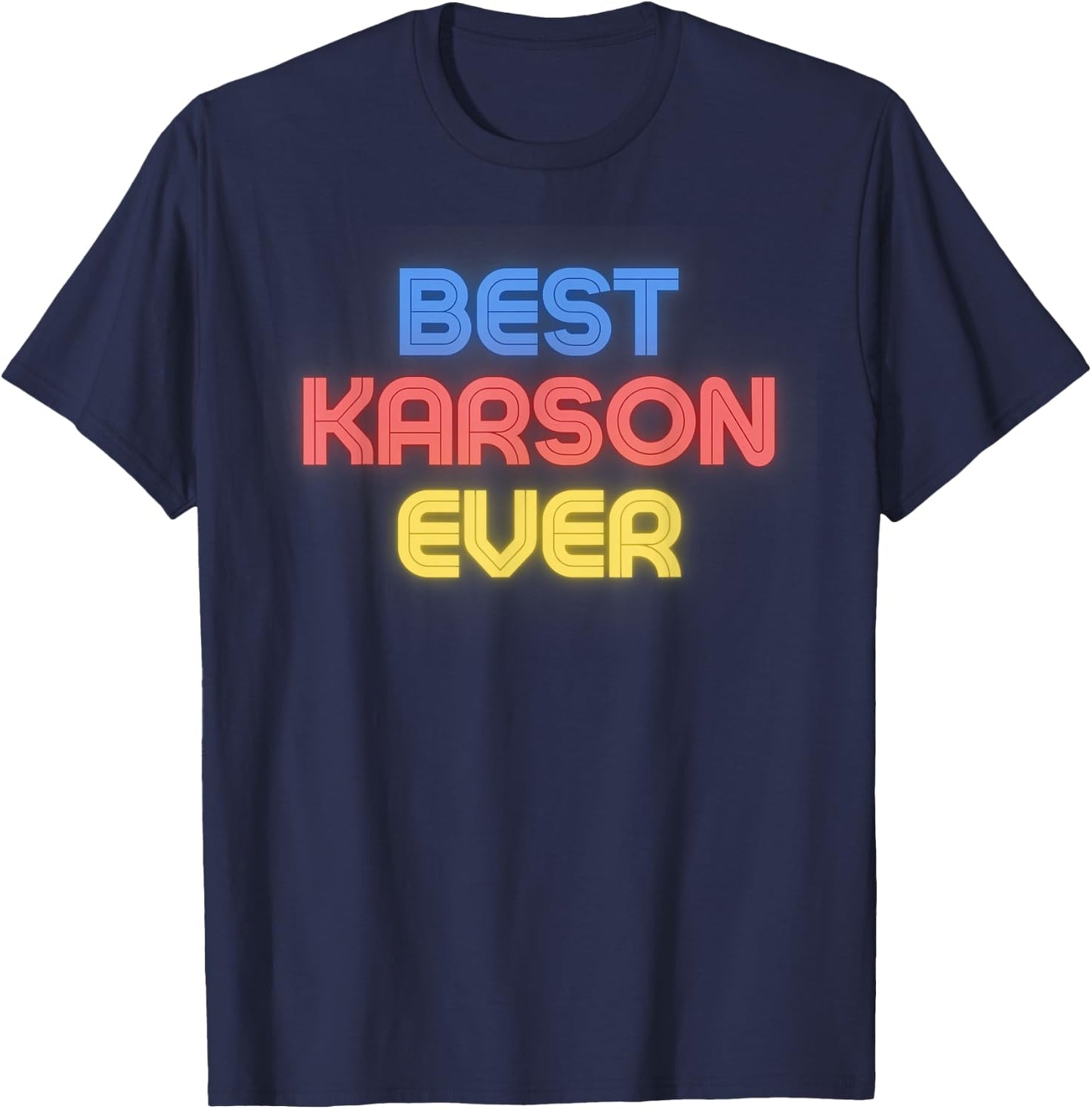 Best Karson Ever - Funny Karson Name Karson T-Shirt - T-Shirt | Navy