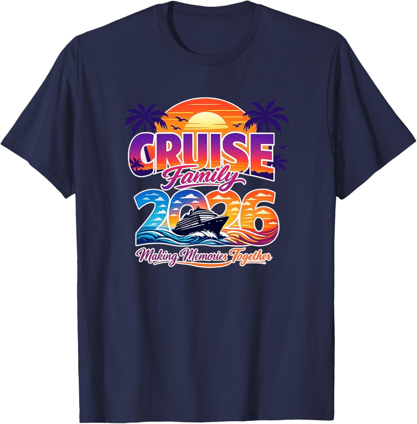 Famille de croisière 2026 Créer des Souvenirs Ensemble Haut de Gamme T-Shirt - T-Shirt | Navy