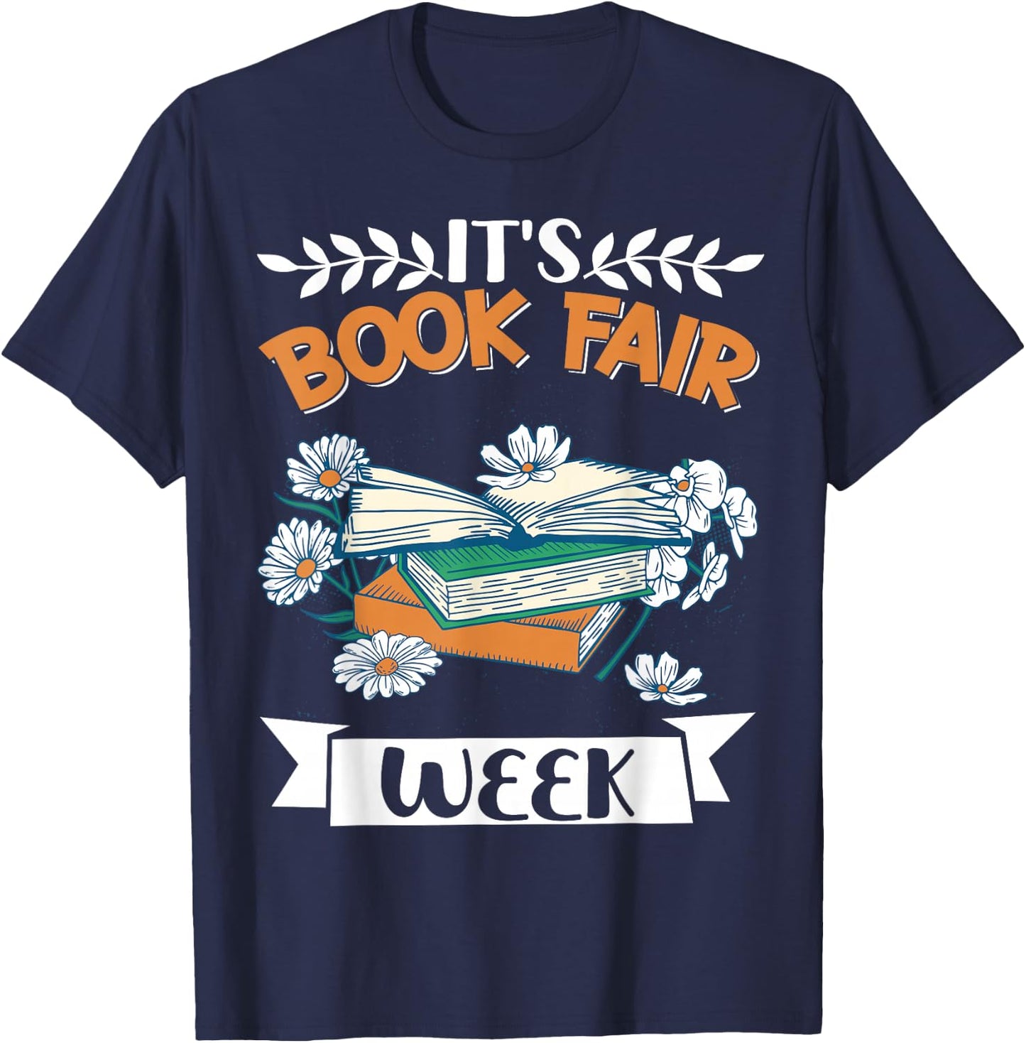 It's Book Fair Week T-Shirt - T-Shirt | Navy