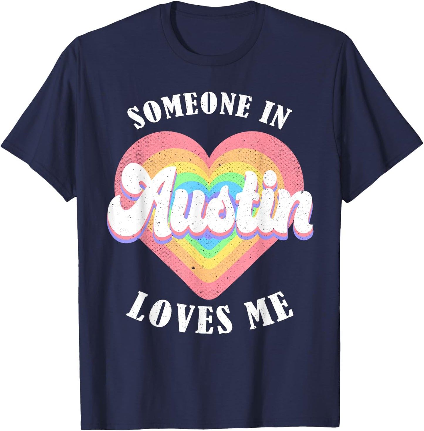Someone In Austin Loves Me City Heart T-Shirt - T-Shirt | Navy