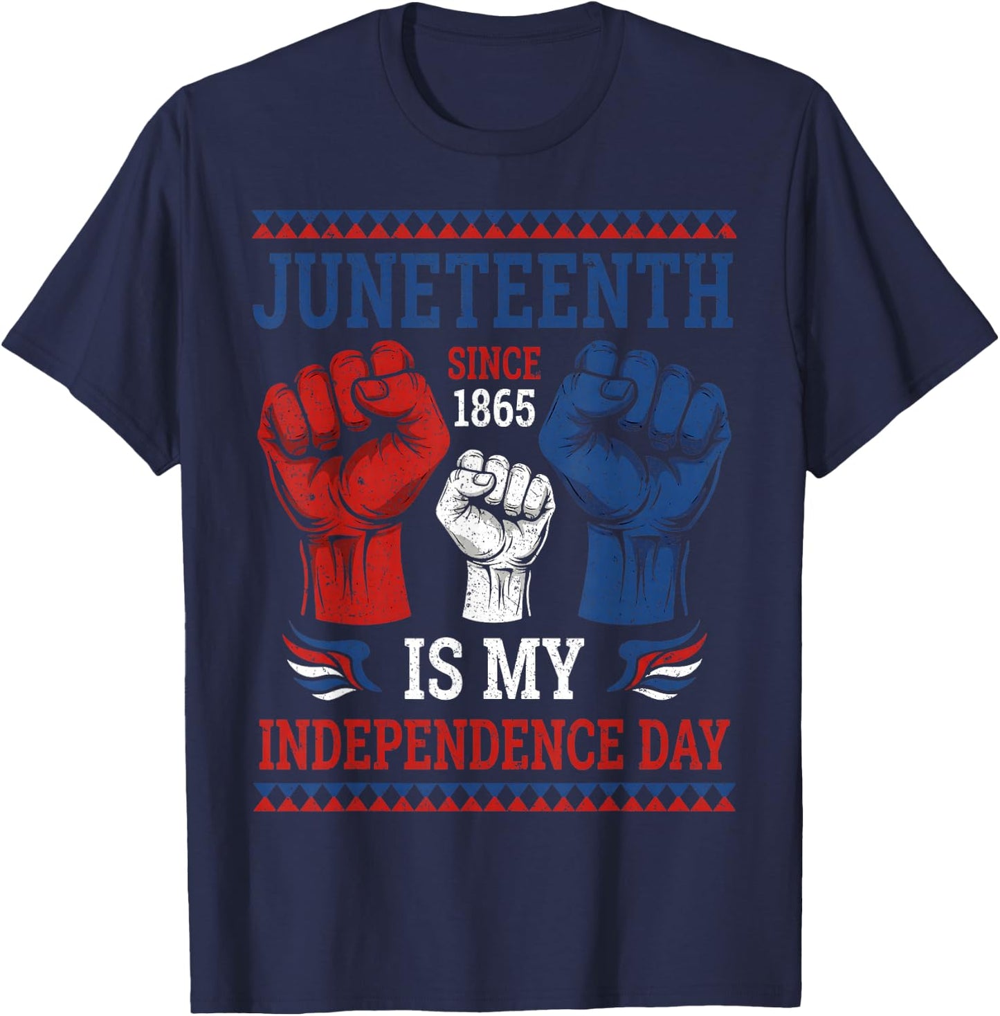Juneteenth is My Independence Day Since 1865 Red White Blue T-Shirt - T-Shirt | Navy