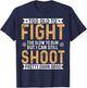 Too Old To Fight Too Slow To Run But I Can Still Shoot T-Shirt - T-Shirt | Navy