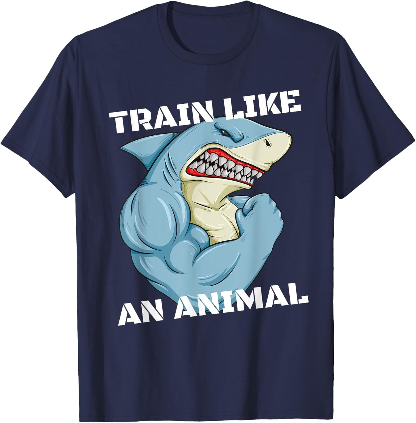Train Like An Animal Shark Weightlifting Muscle Fitness T-Shirt - T-Shirt | Navy