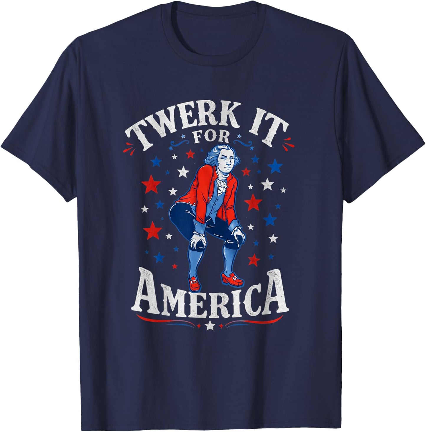 Twerk It for America Funny Patriotic Adult Humor 4th of July T-Shirt - T-Shirt | Navy