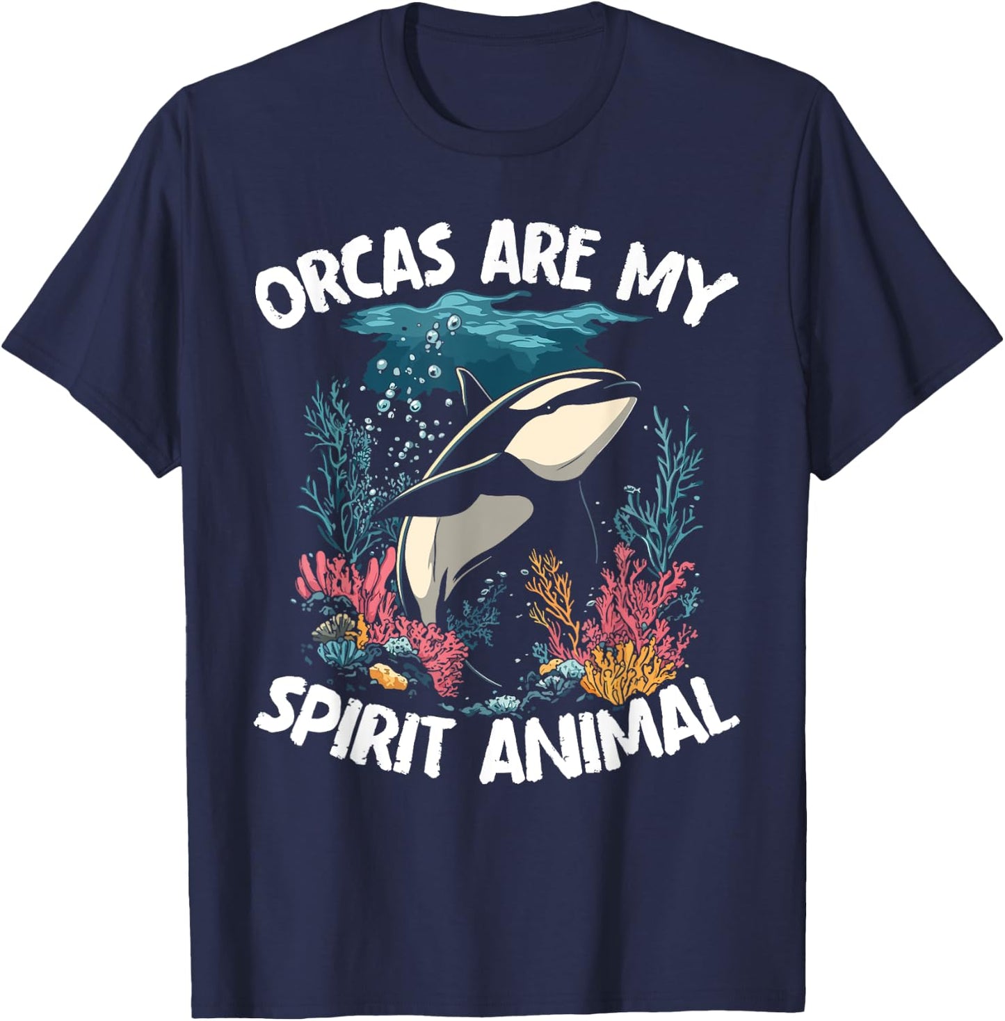 Orcas Are My Spirit Animal - Orca Whale T-Shirt - T-Shirt | Navy