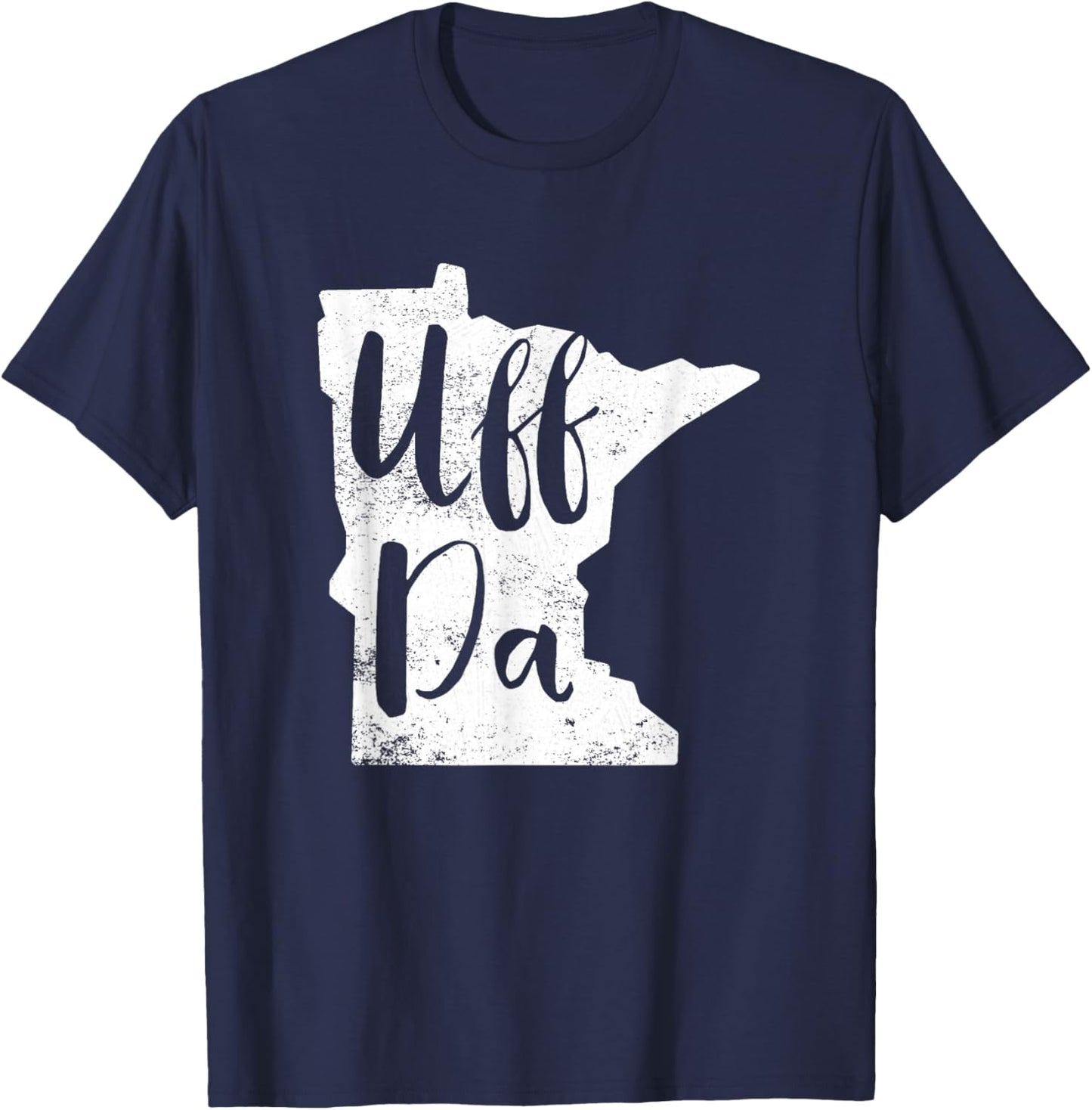 Uff Da Minnesota Map Funny Distressed T-Shirt - T-Shirt | Navy