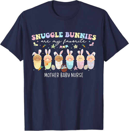 Snuggle Bunnies Are My Favorite Easter Mother Baby Nurse T-Shirt - T-Shirt | Navy
