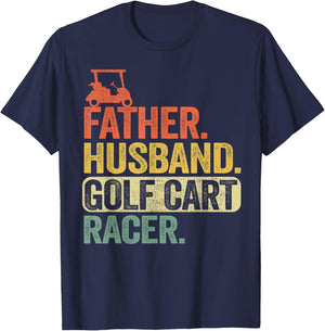 Father Husband Golf Cart Racer Vintage Funny Golfing T-Shirt - T-Shirt | Navy