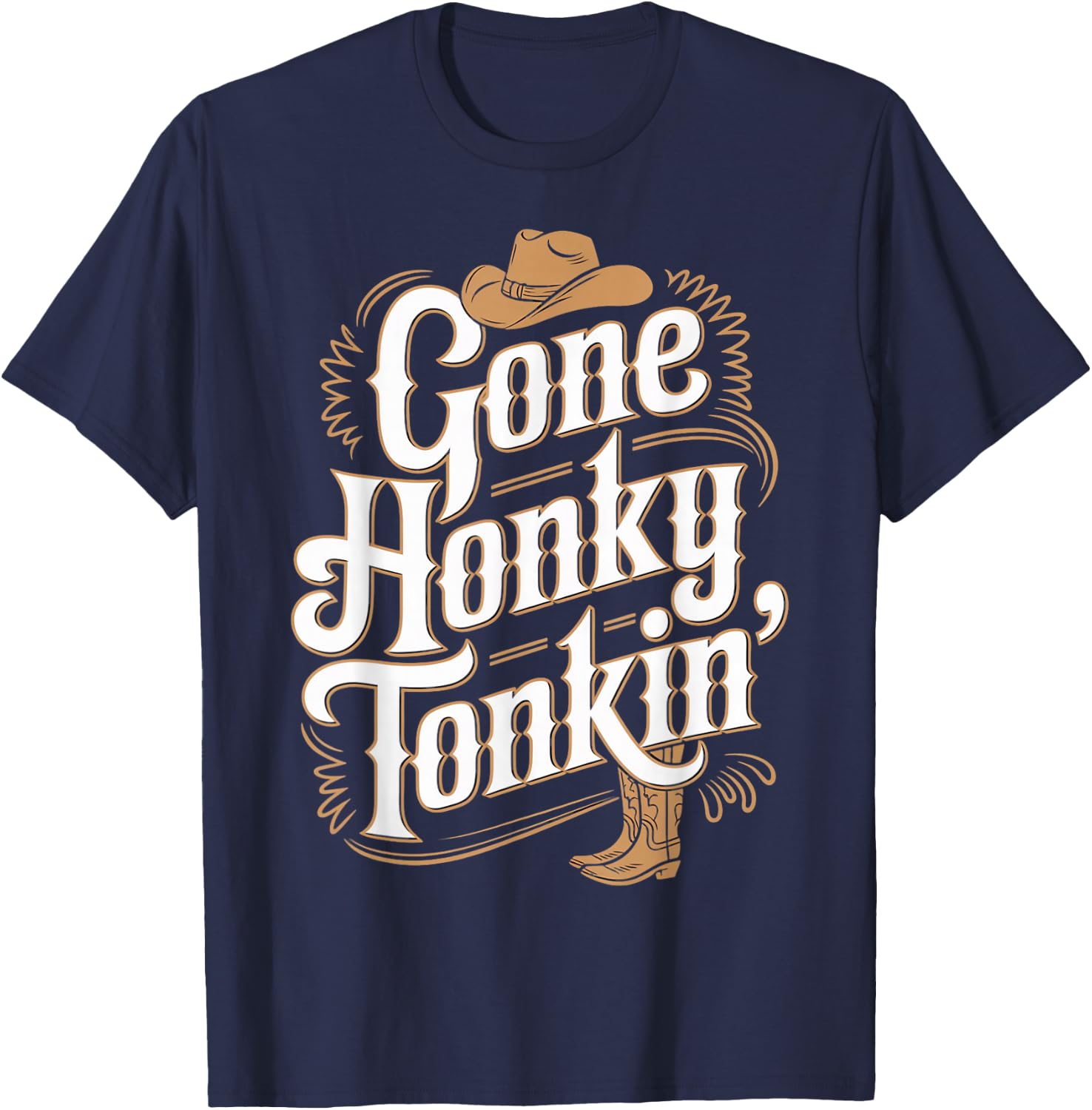 Gone Honky Tonkin Western Farm Musician Honky Tonk T-Shirt - T-Shirt | Navy