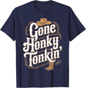 Gone Honky Tonkin Western Farm Musician Honky Tonk T-Shirt - T-Shirt | Navy