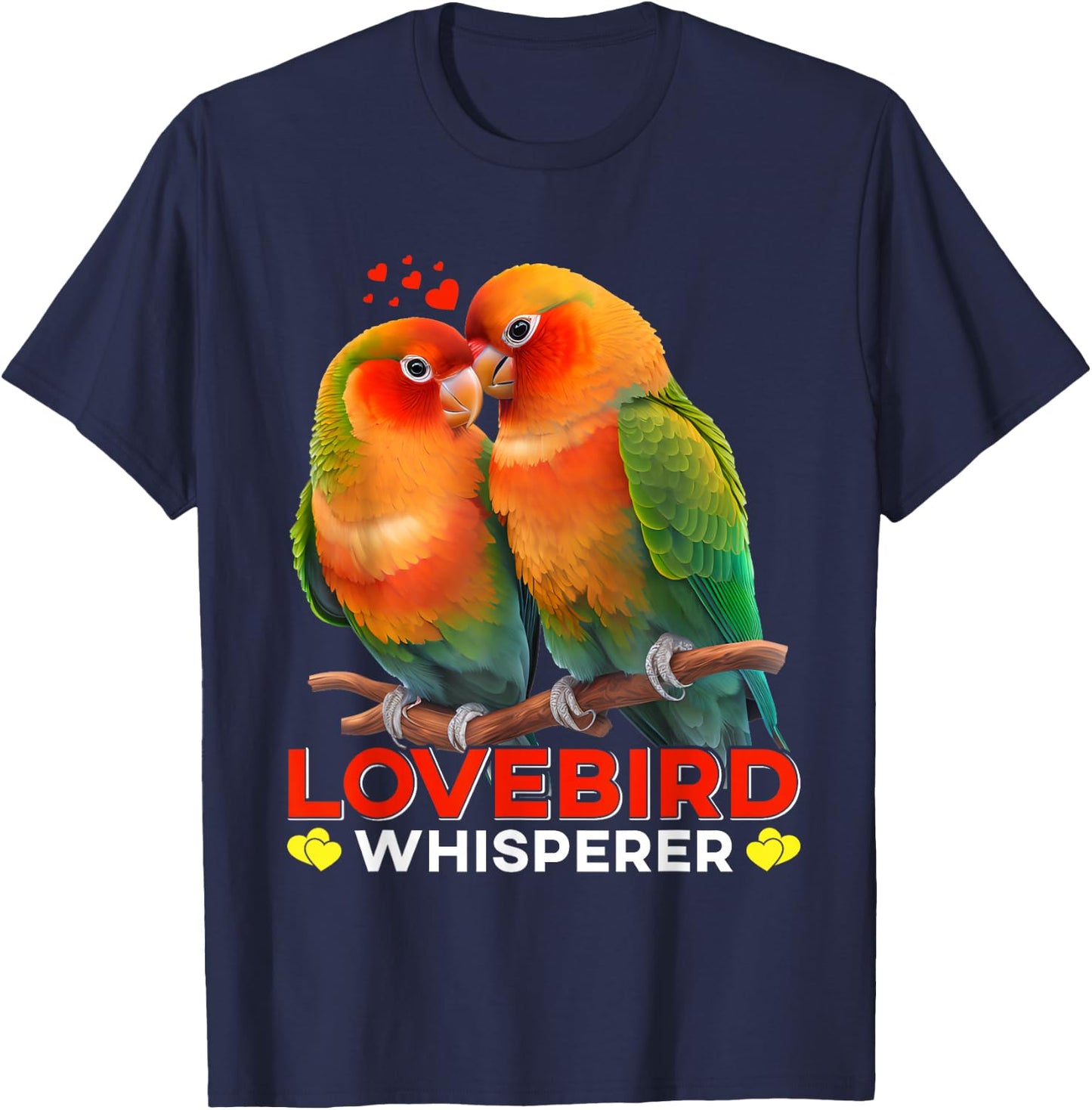 Lovebirds Whisperer Bird lover Parrot Love Bird Whisperer T-Shirt - T-Shirt | Navy