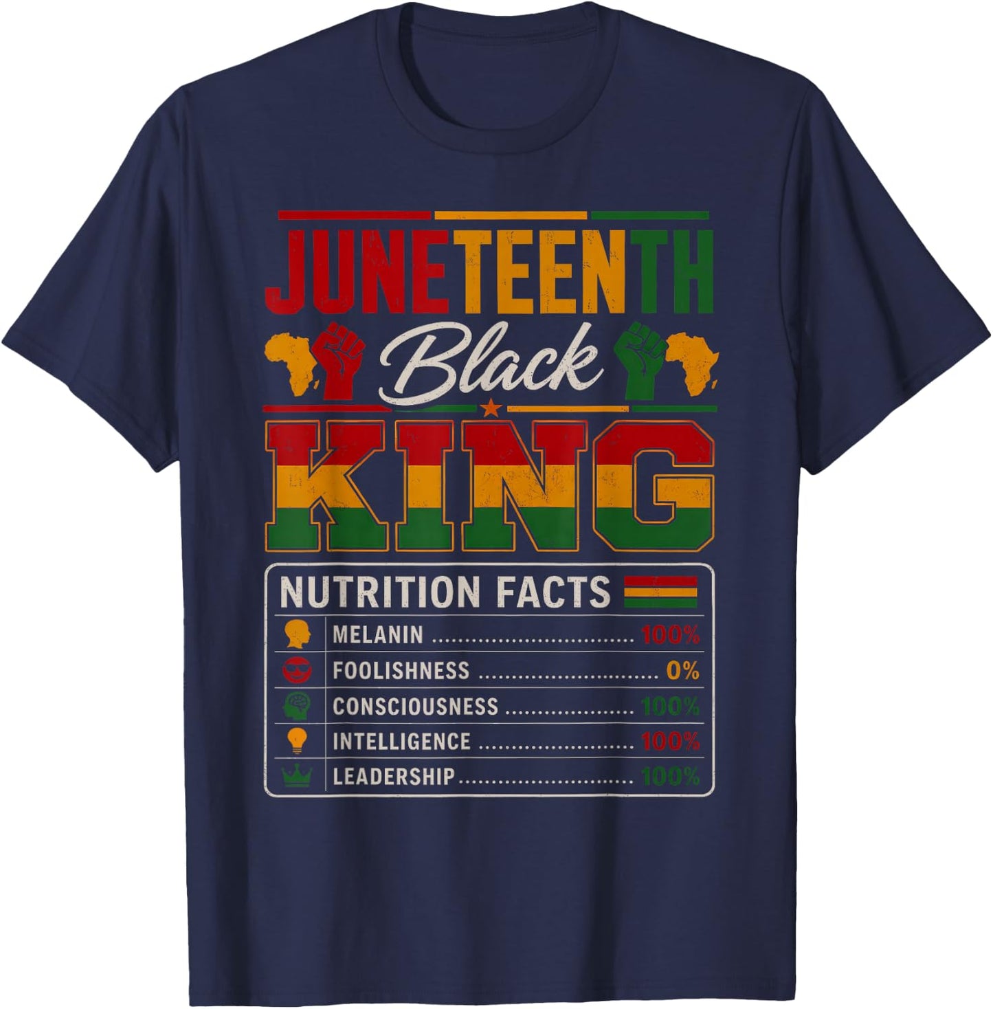 Juneteenth Shirts Men Black King Nutrition Facts African Dad T-Shirt - T-Shirt | Navy