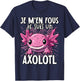Je M'en Fous Je Suis Un Axolotl - Sweet Axolotl , Black, S T-Shirt - T-Shirt | Navy