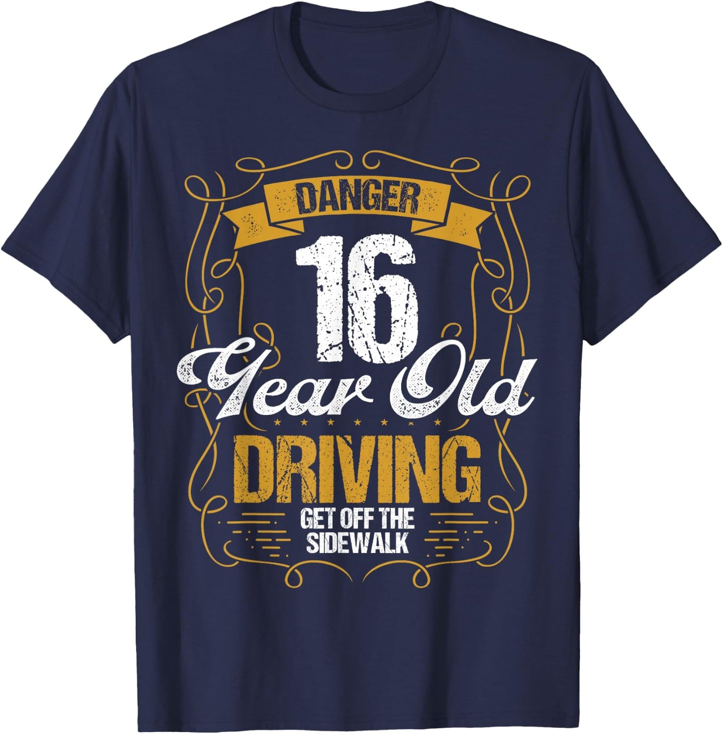 16 Year Old Driving Funny Get off Sidewalk 16 Birthday T-Shirt - T-Shirt | Navy