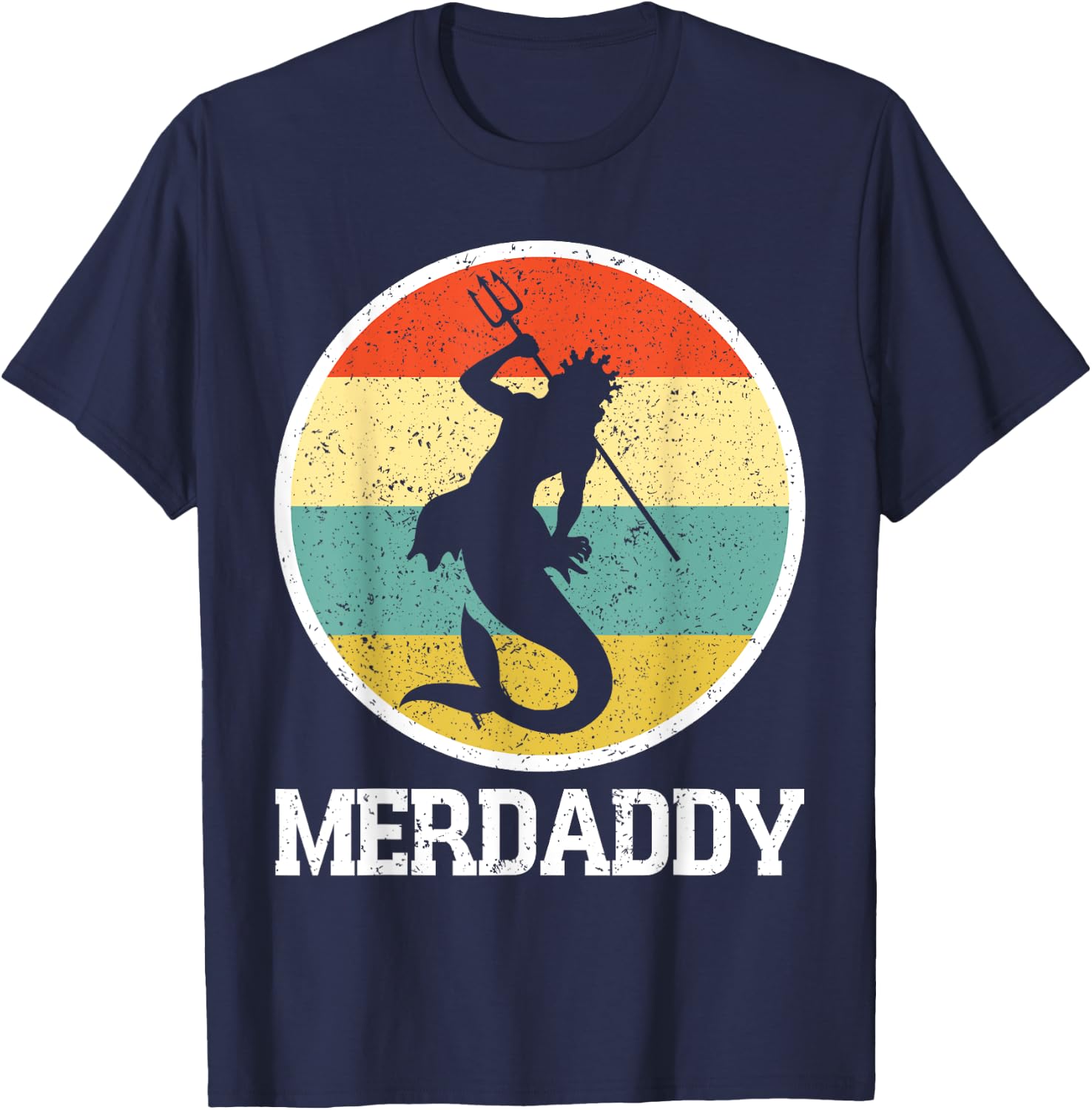 Merdaddy Merdad Mermaid Security Retro Merman Father's Day T-Shirt - T-Shirt | Navy