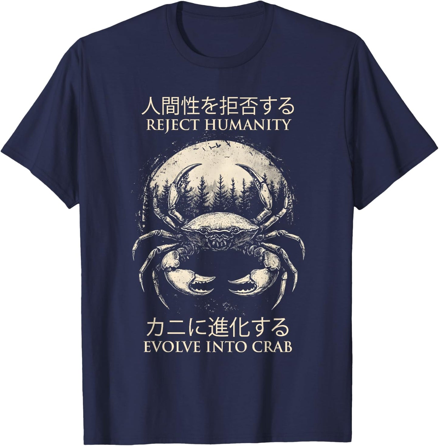 Reject Humanity Evolve into Crab Funny Sarcastic T-Shirt - T-Shirt | Navy