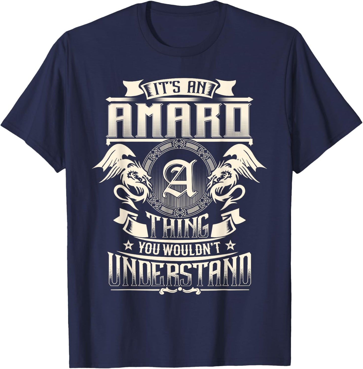 It's An AMARO Thing You Wouldn't Understand Family Name T-Shirt - T-Shirt | Navy