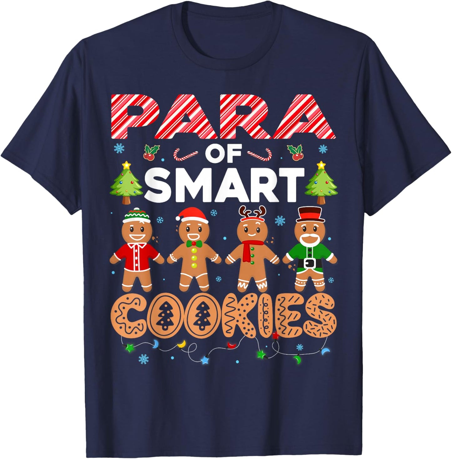 Christmas Paraprofessional Of Smart Cookies Gingerbread T-Shirt - T-Shirt | Navy