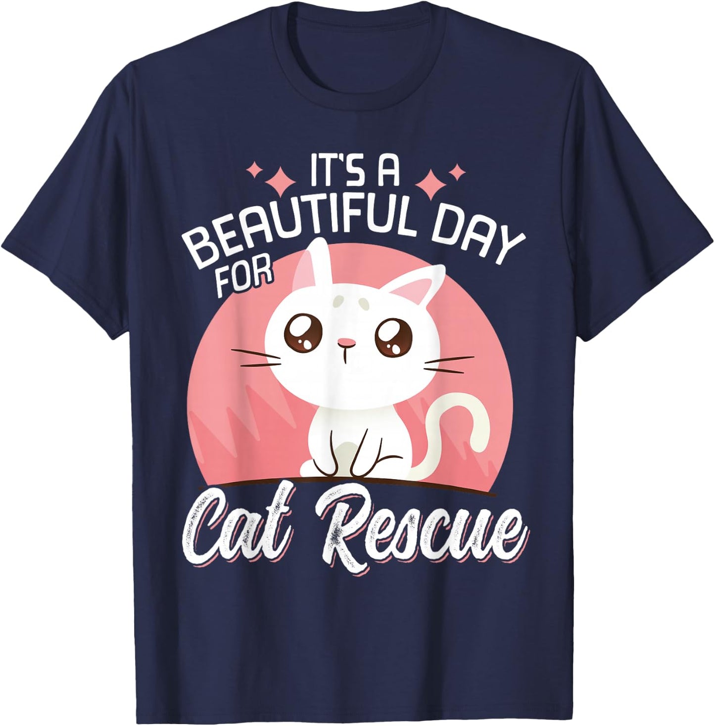 It's A Beautiful Day For Cat Rescue T-Shirt - T-Shirt | Navy