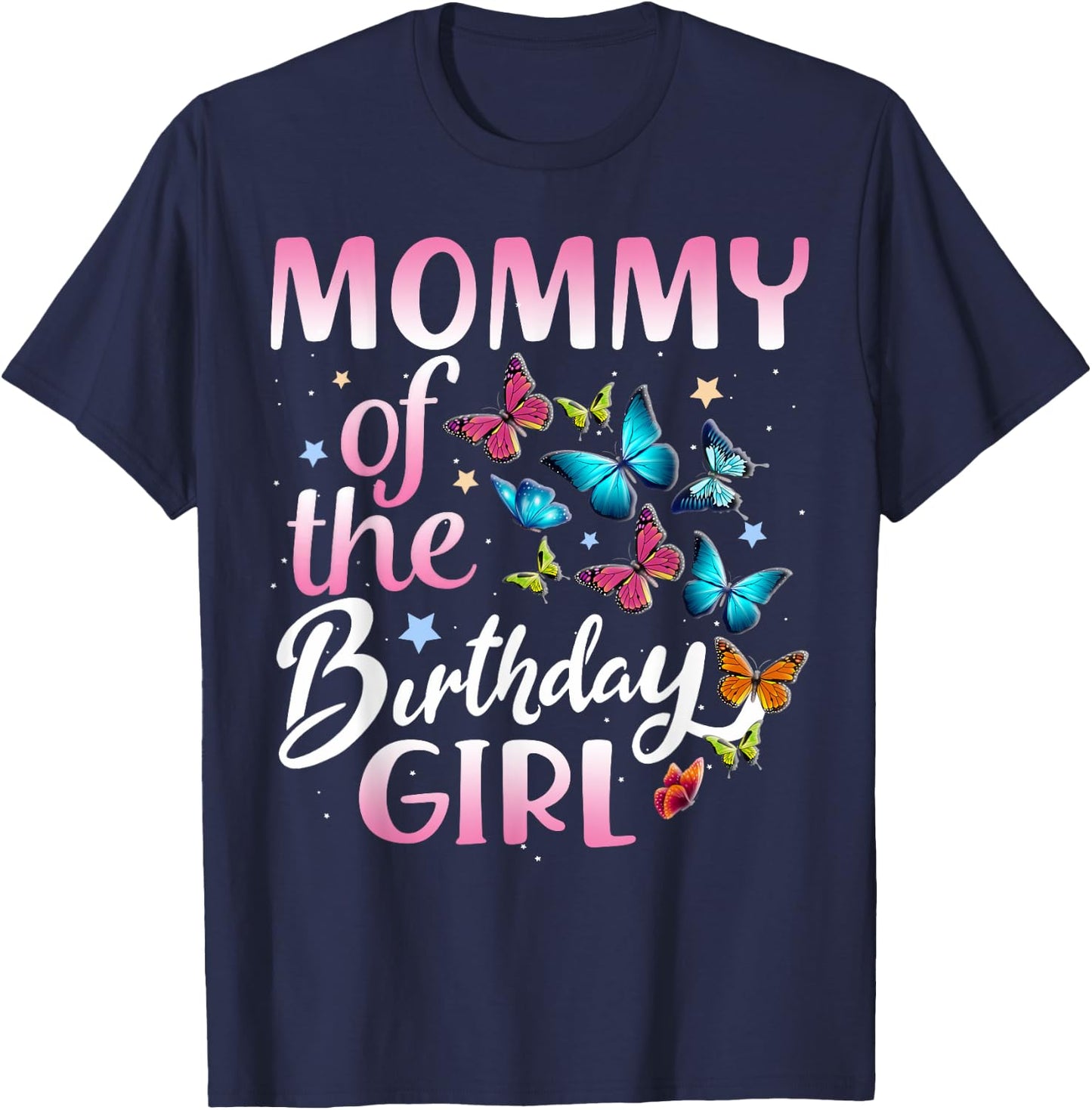 Mommy of The Birthday Girl Butterfly Party Matching Family T-Shirt - T-Shirt | Navy
