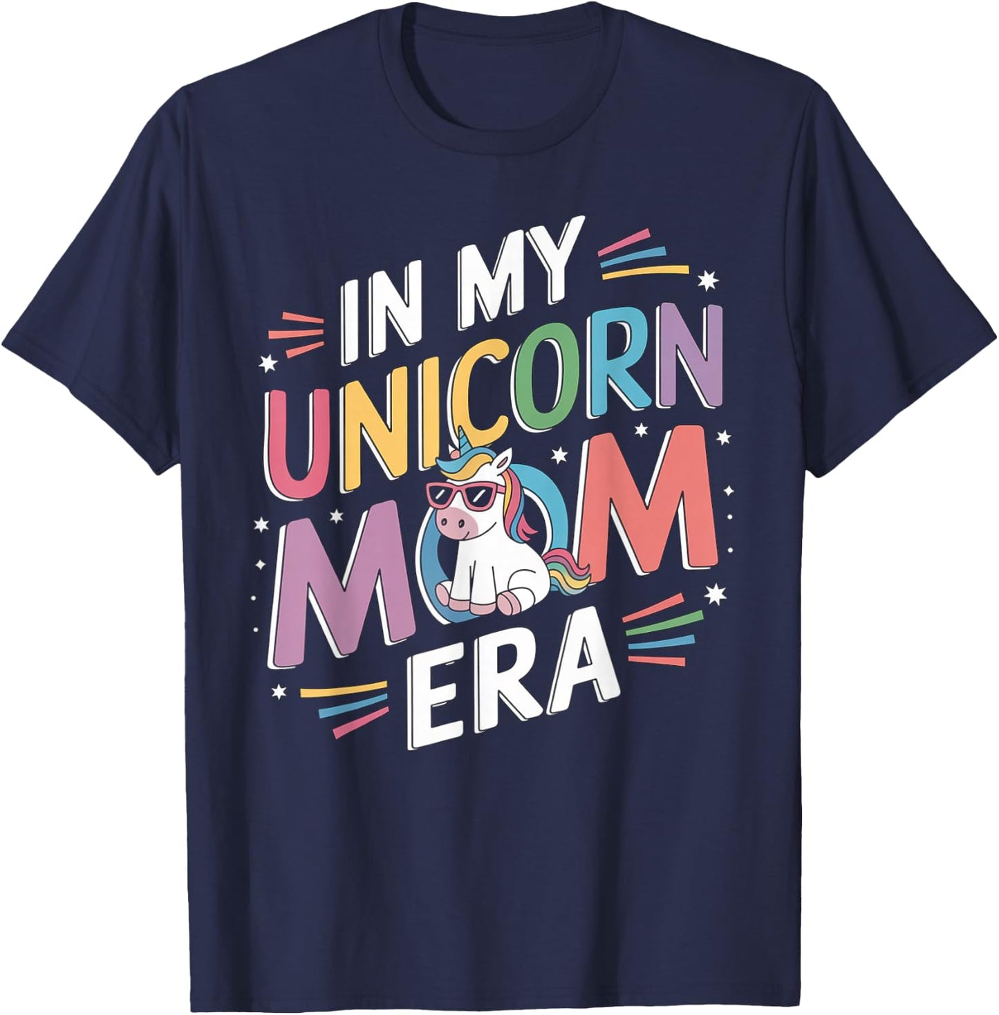 In My Unicorn Mom Era Mothers Day First Fathers Day T-Shirt - T-Shirt | Navy
