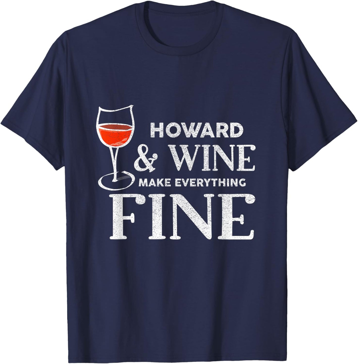 HOWARD und Wine machen alles gut Name HOWARDS , black, s T-Shirt - T-Shirt | Navy