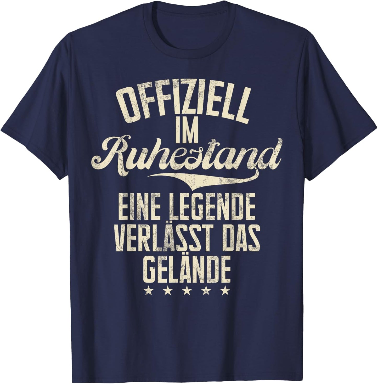 with German Text "Offiziel Im Ruhestand Eine Legende Verlässt Das Gelände" [, black T-Shirt - T-Shirt | Navy