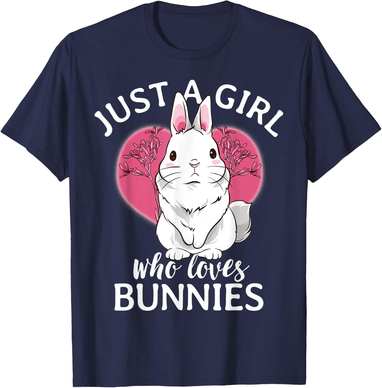 Just A Girl Who Loves Bunnies Rabbits Girls Cute Bunny T-Shirt - T-Shirt | Navy