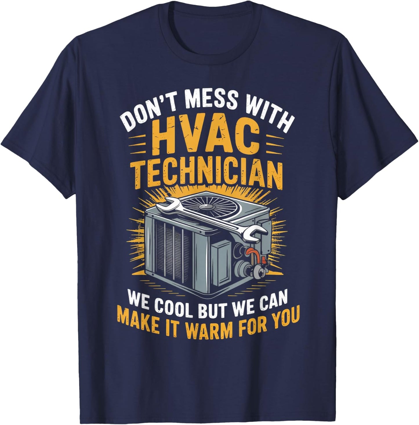Air Installer Ac Repairman Don't Mess With Hvac Tech T-Shirt - T-Shirt | Navy