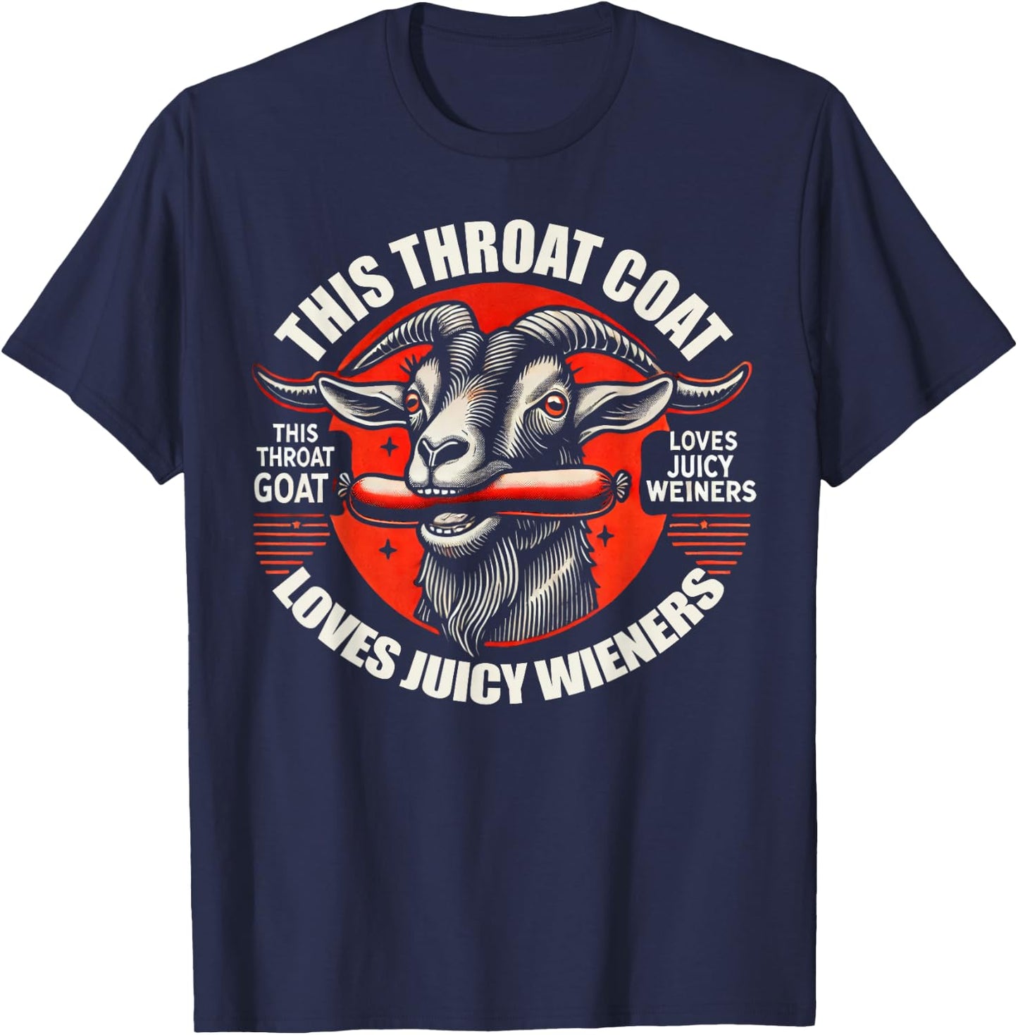 Throat Goat Loves Juicy Wieners Funny Meme T-Shirt - T-Shirt | Navy