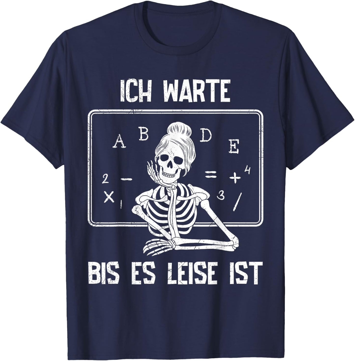 Ich warte bis es leise ist Lehrer Lehrerin T-Shirt - T-Shirt | Navy