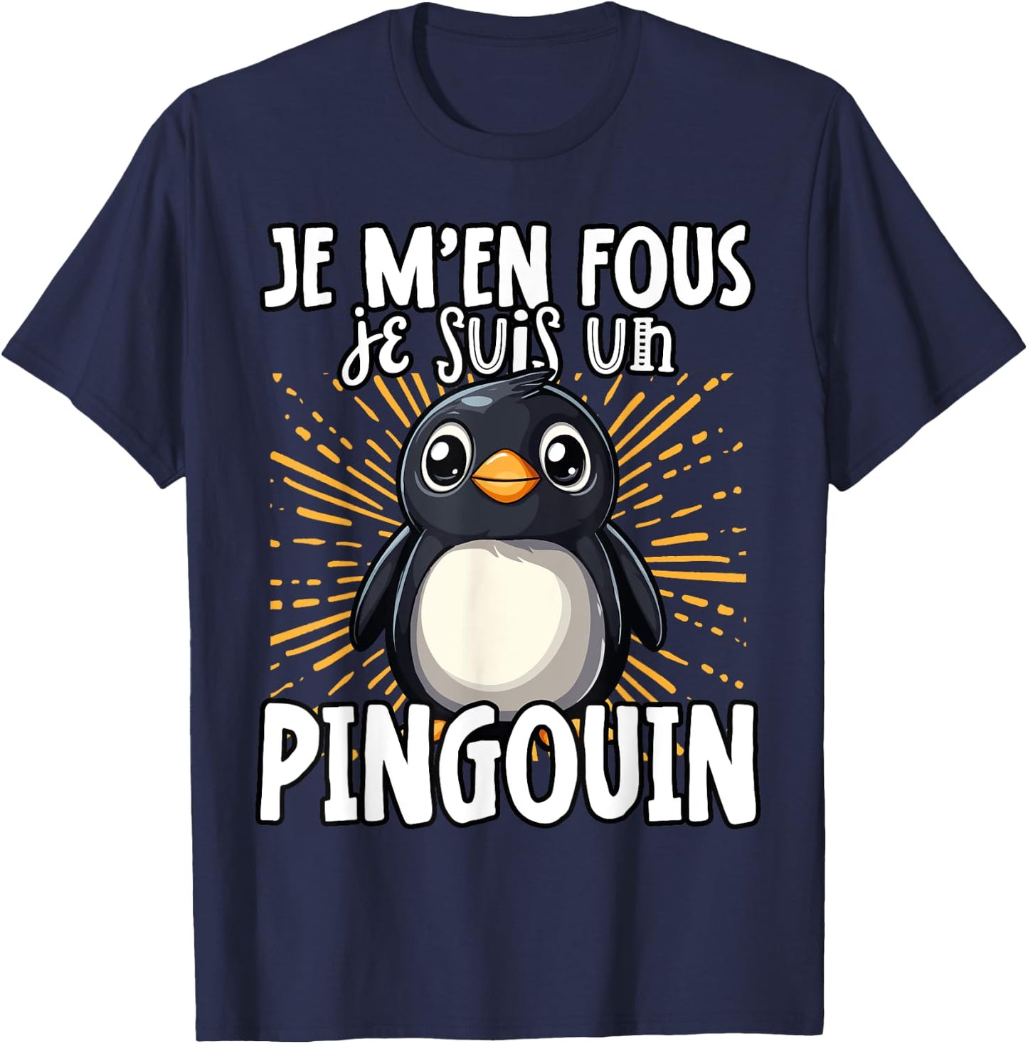 Je M'en Fous Je Suis Un Penguin - Cute Penguin , Black, S T-Shirt - T-Shirt | Navy