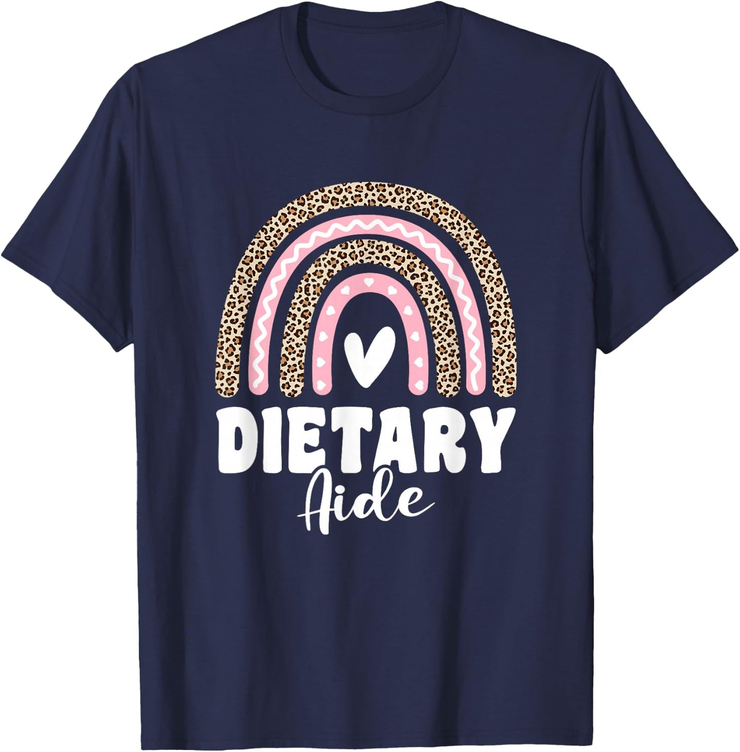 Dietary Aide Appreciation Week Healthcare Leopard Rainbow T-Shirt - T-Shirt | Navy