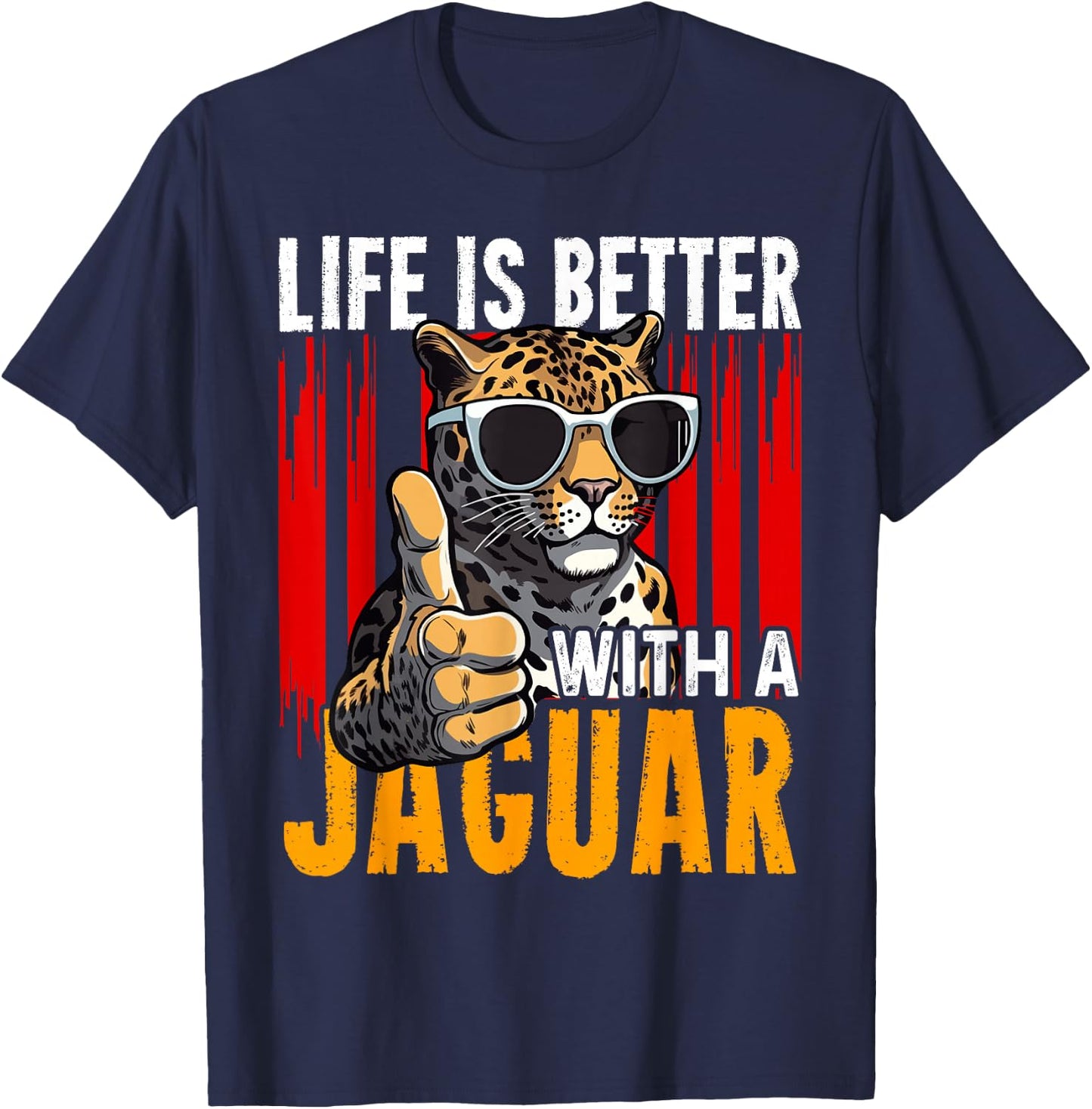 Life Is Better With A JAGUAR Funny JAGUARS T-Shirt - T-Shirt | Navy